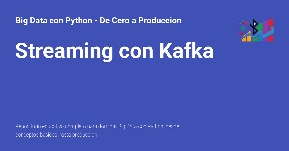 Streaming con Kafka - Big Data con Python - De Cero a Produccion