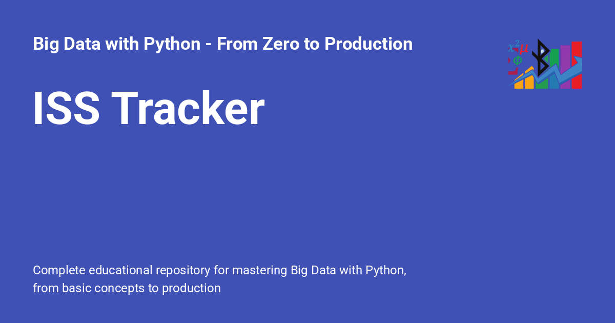 ISS Tracker - Big Data with Python - From Zero to Production