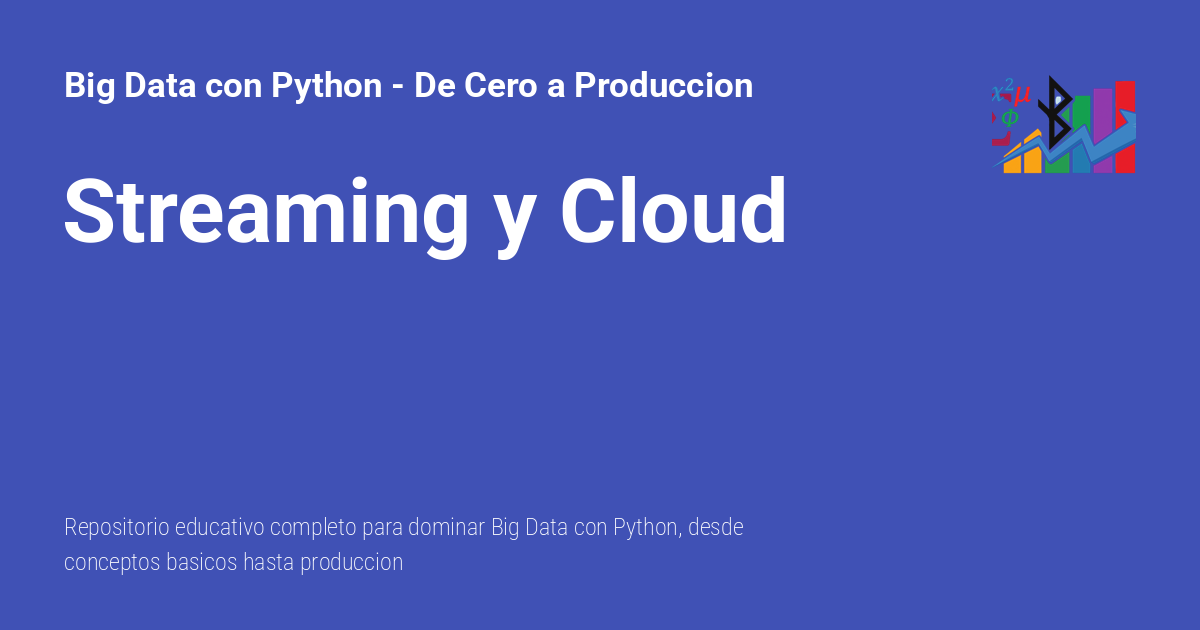 Streaming y Cloud - Big Data con Python - De Cero a Produccion